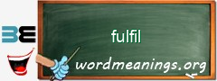 WordMeaning blackboard for fulfil